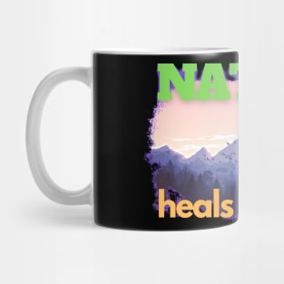 Nature Heals The Soul Mug